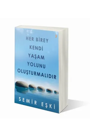 Her Birey Kendi Yaşam Yolunu Oluşturmalıdır