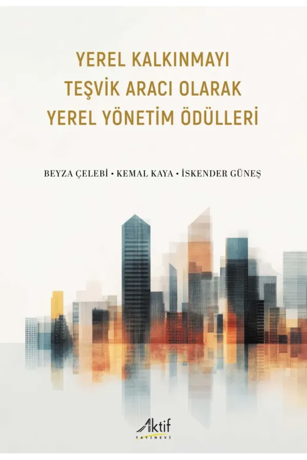 Yerel Kalkınmayı Teşvik Aracı Olarak Yerel Yönetim Ödülleri