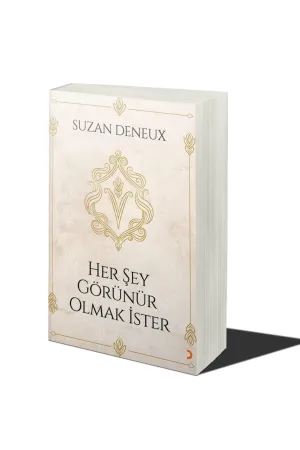 Her Şey Görünür Olmak İster