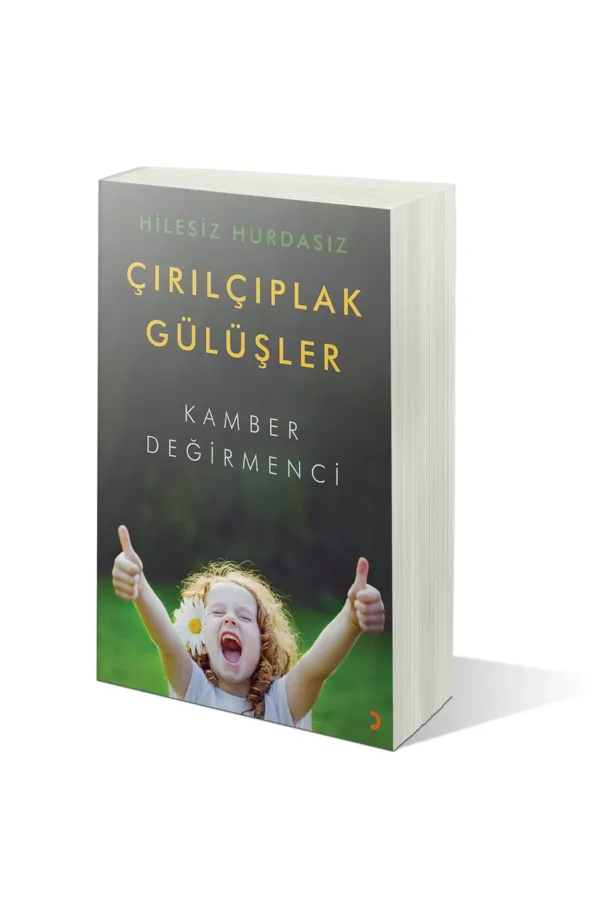 Hilesiz Hurdasız Çırılçıplak Gülüşler