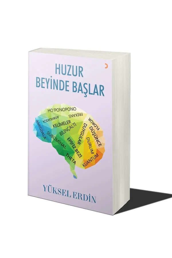 Huzur Beyinde Başlar