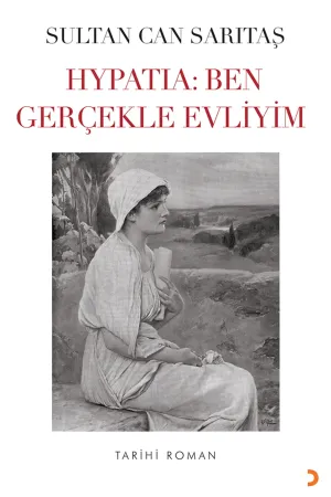 HYPATIA: BEN GERÇEKLE EVLİYİM