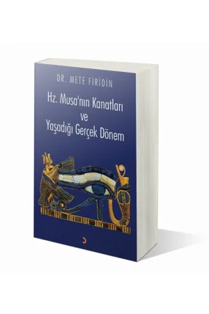 Hz. Musa'nın Kanatları ve Yaşadığı Gerçek Dönem
