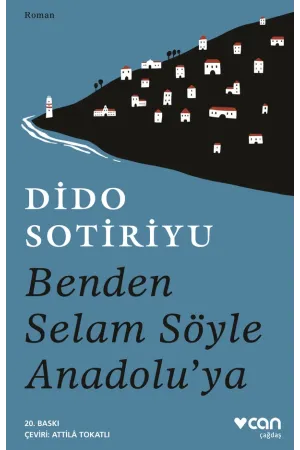Benden Selam Söyle Anadolu'Ya (Yeni Kapak) | Albatros Kitap