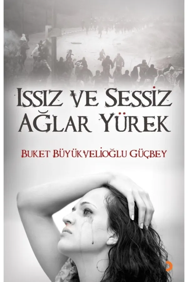 Issız Ve Sessiz Ağlar Yürek