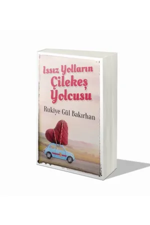 Issız Yolların Çilekeş Yolcusu