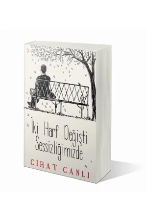 İki Harf Değişti Sessizliğimizde