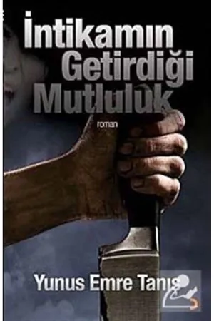 İntikamın Getirdiği Mutluluk
