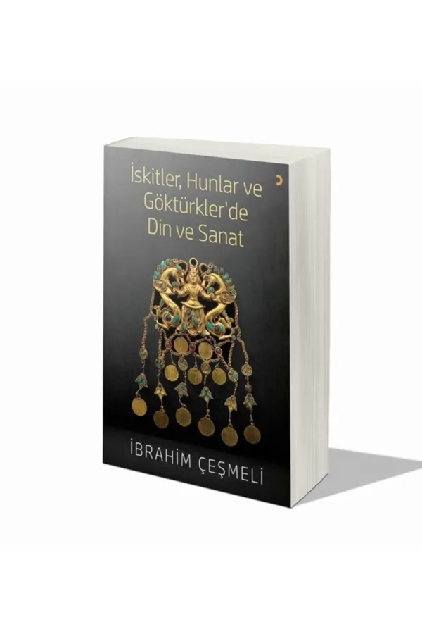 İskitler Hunlar ve Göktürkler'de Din ve Sanat