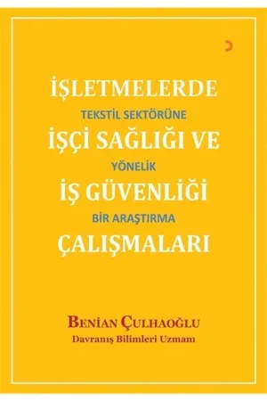 İşletmelerde İşçi Sağlığı ve İş Güvenliği Çalışmaları