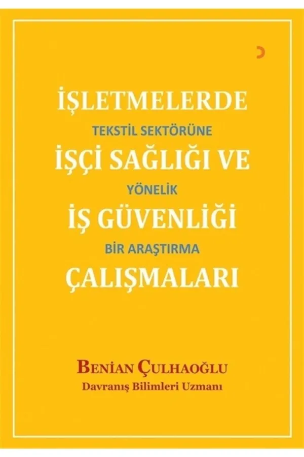 İşletmelerde İşçi Sağlığı ve İş Güvenliği Çalışmaları