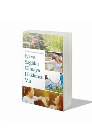 İyi ve Sağlıklı Olmaya Hakkınız Var