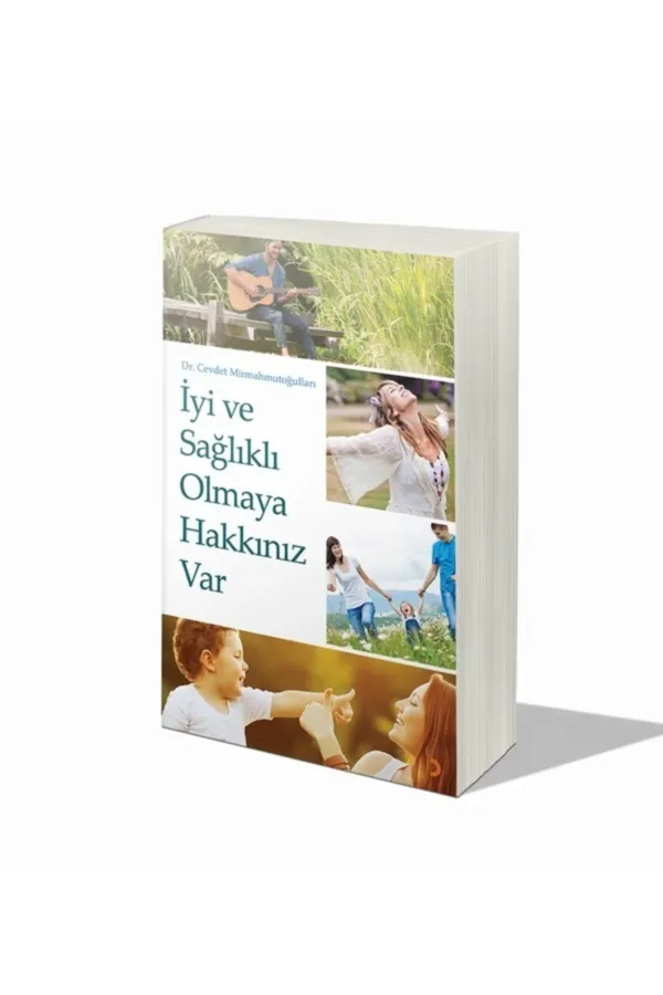 İyi ve Sağlıklı Olmaya Hakkınız Var