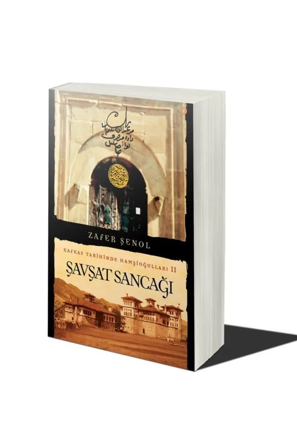 Kafkas Tarihinde Hamşioğulları 2 Şavşat Sancağı