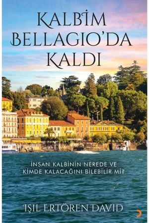 Kalbim Bellagio’da Kaldı