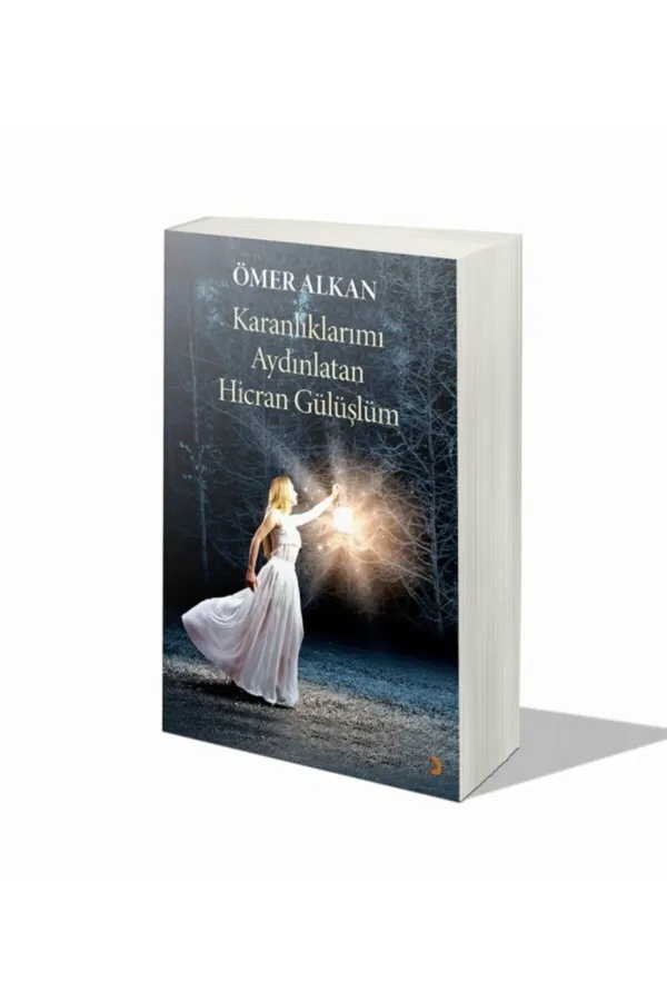 Karanlıklarımı Aydınlatan Hicran Gülüşüm