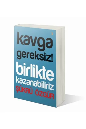 Kavga Gereksiz Birlikte Kazanabiliriz
