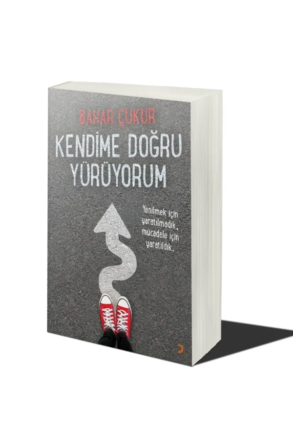 Kendime Doğru Yürüyorum