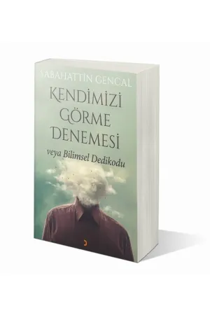 Kendimizi Görme Denemesi veya Bilimsel Dedikodu