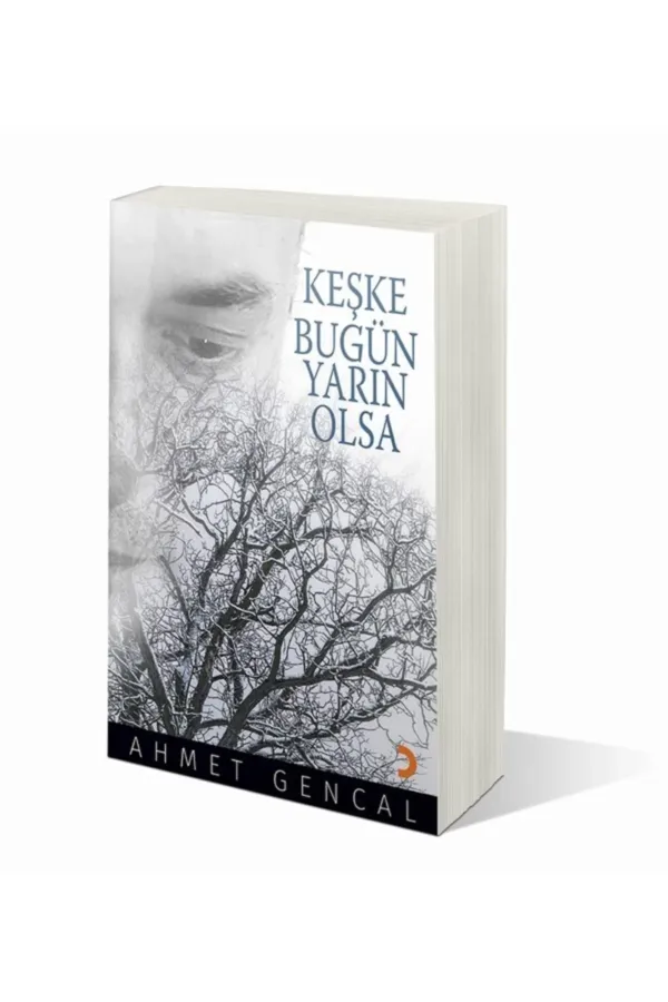 Keşke Bugün Yarın Olsa