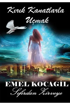Kırık Kanatlarla Uçmak
