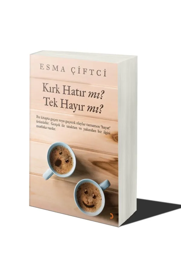 Kırk Hatır mı? Tek Hayır mı?