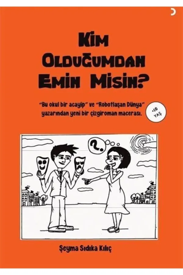 Kim Olduğumdan Emin Misin?