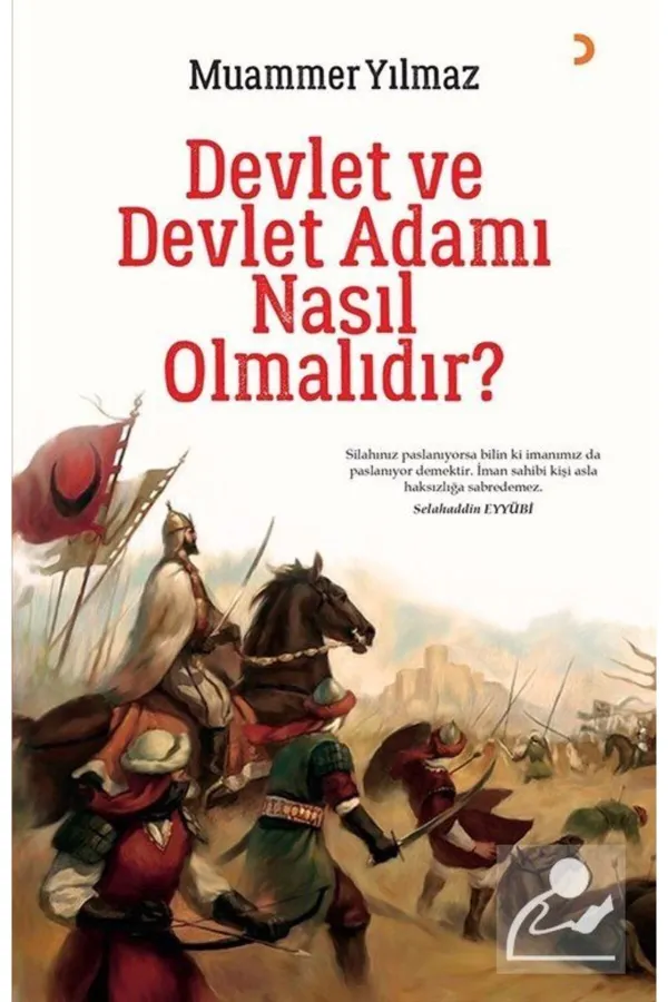 Devlet ve Devlet Adamı Nasıl Olmalıdır?