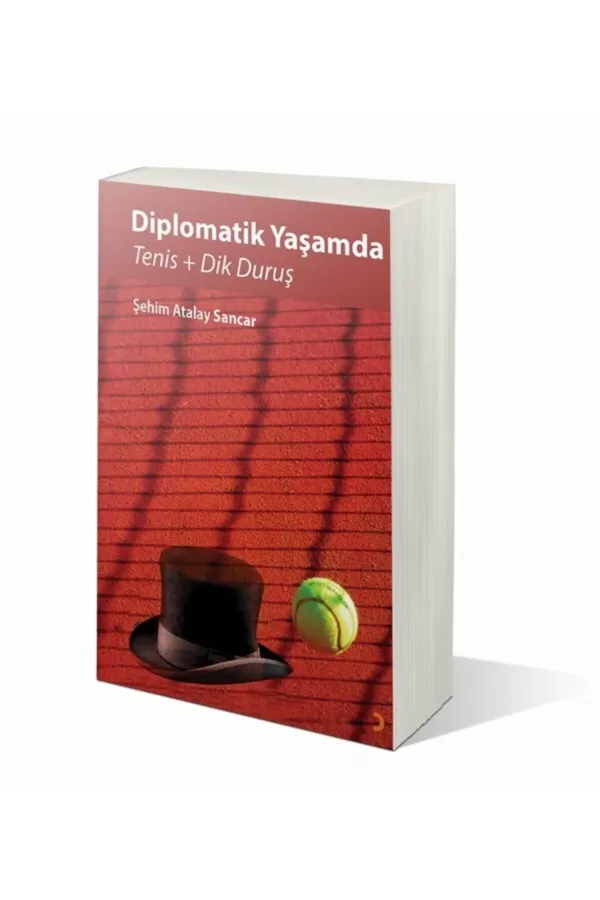 Diplomatik Yaşamda Tenis ve Dik Duruş