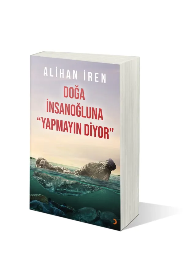 Doğa İnsanoğluna Yapmayın Diyor
