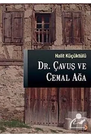 Dr. Çavuş ve Cemal Ağa