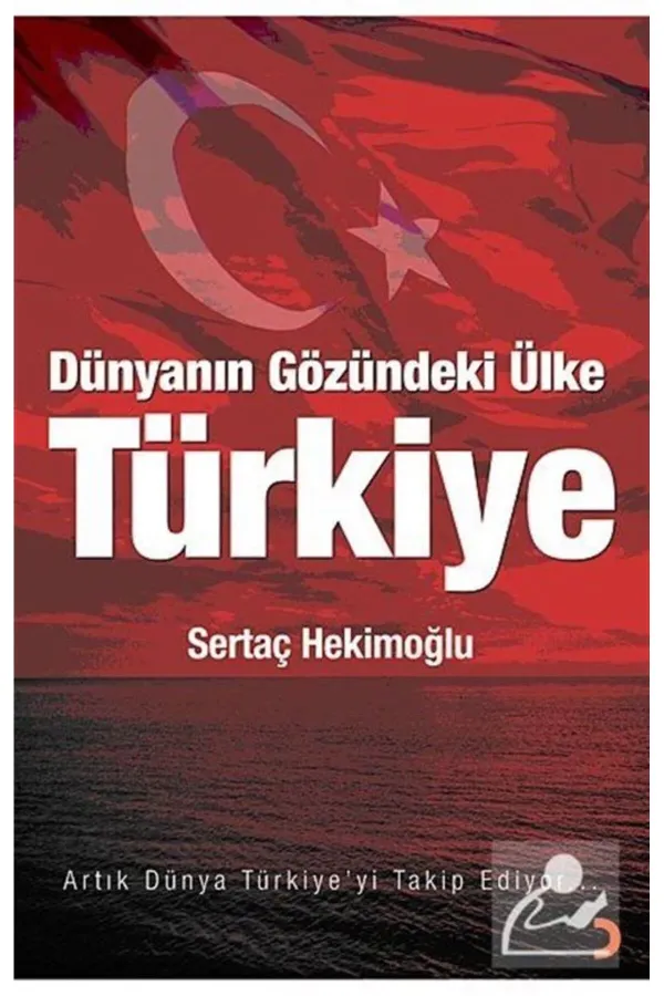Dünyanın Gözündeki Ülke Türkiye