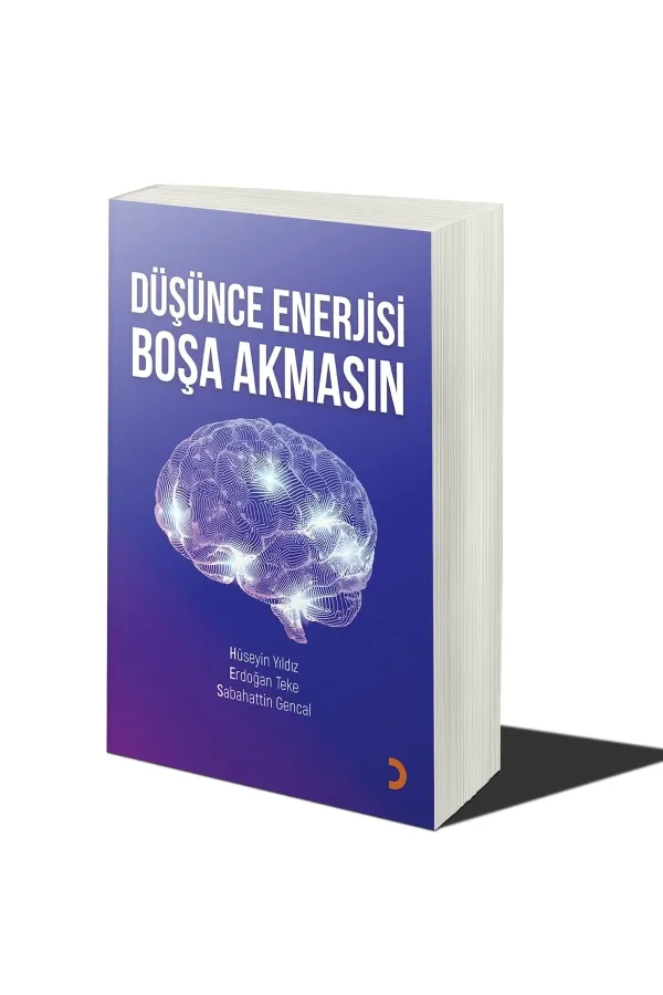 Düşünce Enerjisi Boşa Akmasın