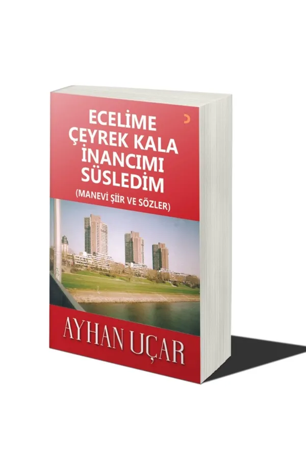 Ecelime Çeyrek Kala İnancımı Süsledim