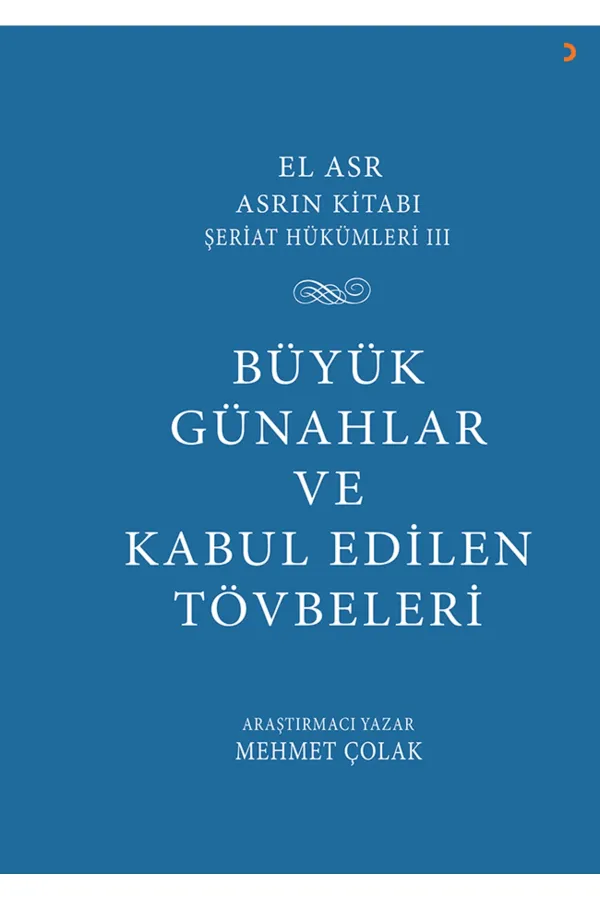 El Asr Asrın Kitabı Şeriat Hükümleri 3 Büyük Günahlar ve Kabul Edilen Tövbeler