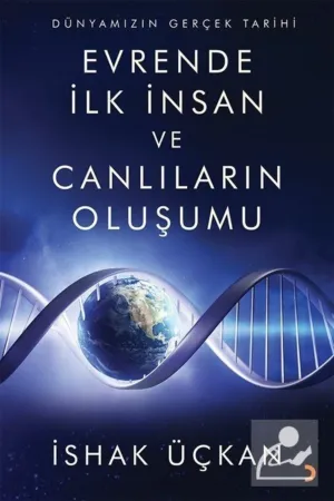 Evrende İlk İnsan ve Canlıların Oluşumu