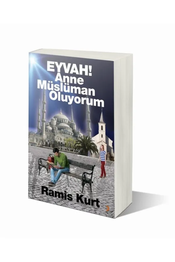 Eyvah Anne Müslüman Oluyorum