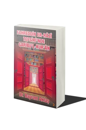 Fahreddin Er-Râzî Tefsiri’nde Garîbu’l Kur’ân