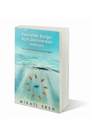 Fanustaki Balığın Açık Denizlerdeki İmtihanı