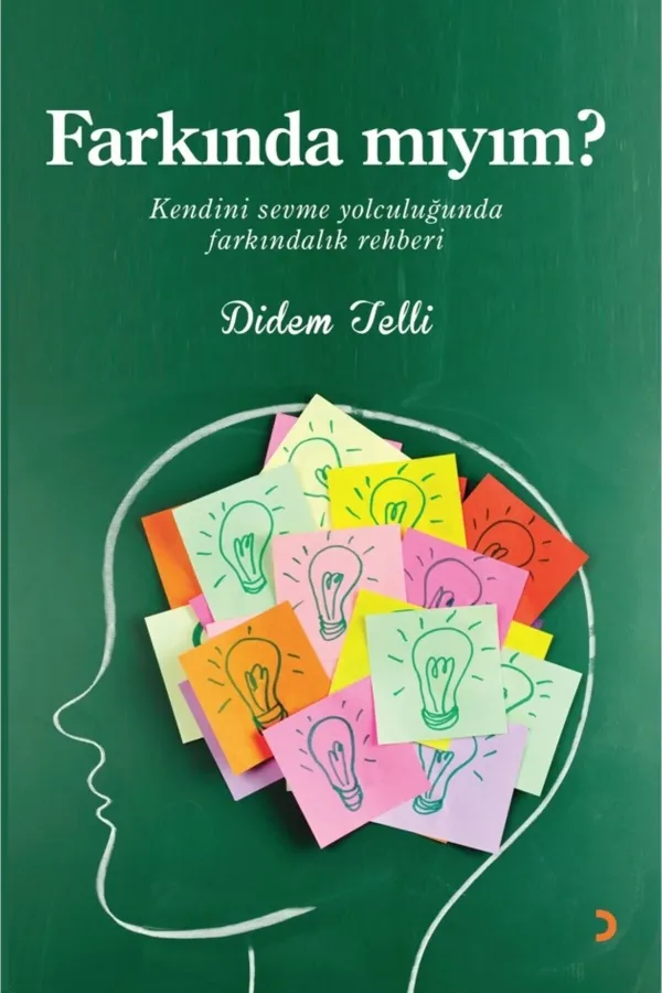 Farkında mıyım?