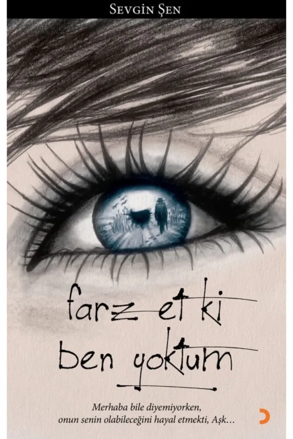Farz Et  ki Ben Yoktum