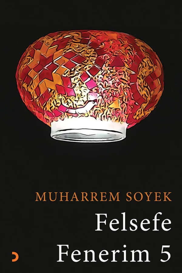 Felsefe Fenerim 5