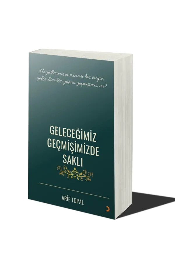 Geleceğimiz Geçmişimizde Saklı