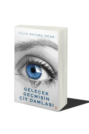 Gelecek Geçmişin Çiy Damlası