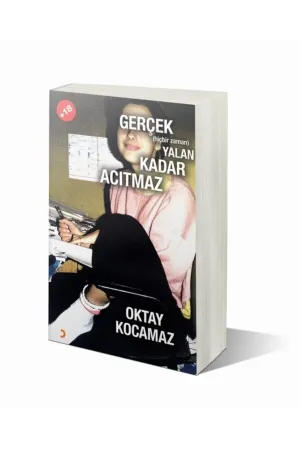 Gerçek ( hiçbir zaman ) Yalan Kadar Acıtmaz