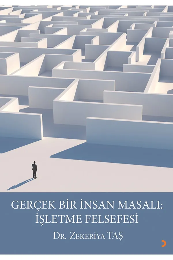 Gerçek Bir İnsan Masalı: İşletme Felsefesi