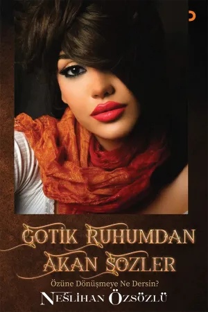 Gotik Ruhumdan Akan Sözler