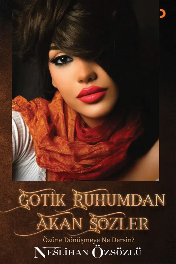 Gotik Ruhumdan Akan Sözler