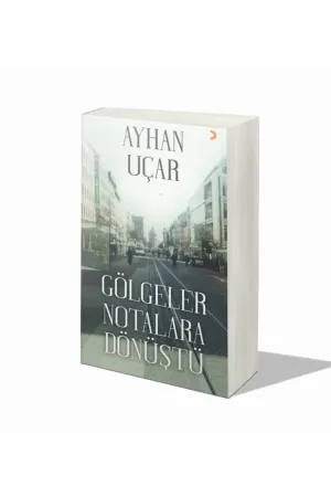 Gölgeler Notalara Dönüştü