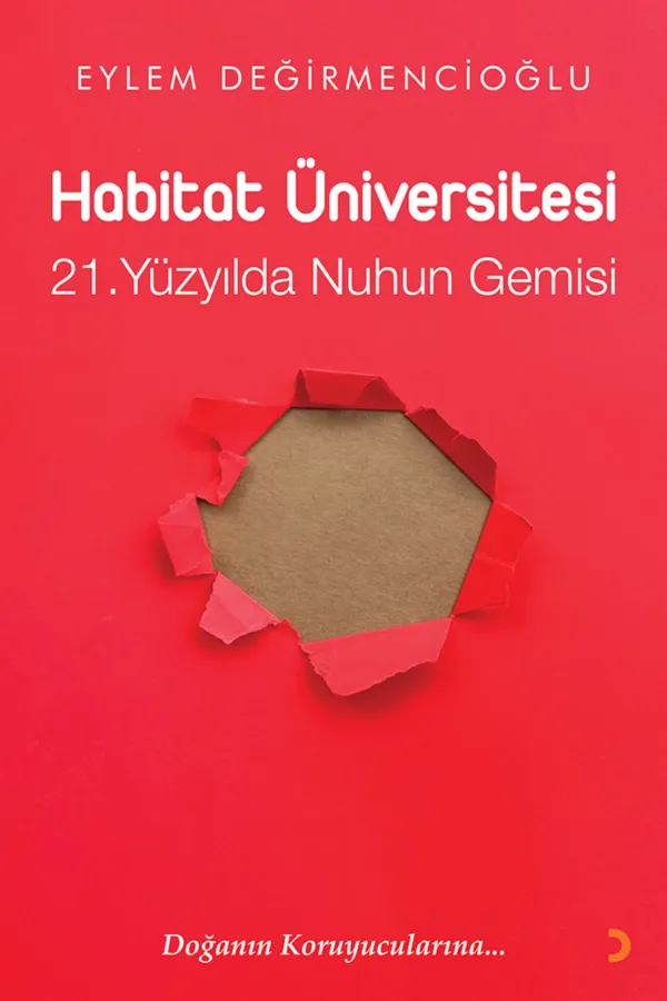 Habitat Üniversitesi – 21. Yüzyılda Nuh’un Gemisi